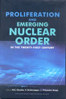 Proliferation and Emerging Nuclear Order  in the twenty-first century