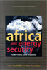 Africa and Energy Security: Global Issues, Local Responses 