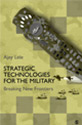 Strategic Technologies for the Military: Breaking New Frontiers