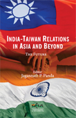 India-Taiwan Relations in Asia and Beyond: The Future