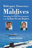 Multi-party Democracy in the Maldives and the Emerging Security Environment in the Indian Ocean Region