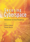 Securing Cyberspace:  International and Asian Perspectives